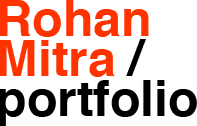 Rohan Mitra / portfolio